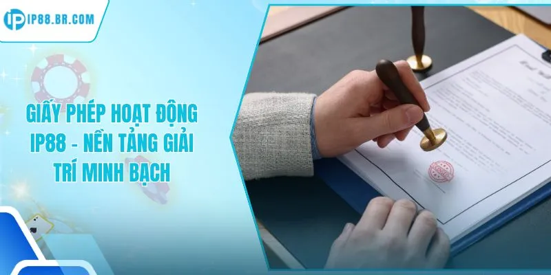 Giấy Phép Hoạt Động IP88