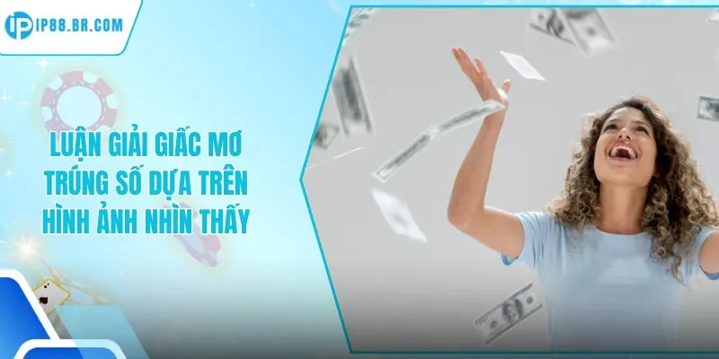 Luận Giải Giấc Mơ Trúng Số