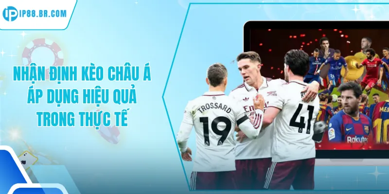 Nhận Định Kèo Châu Á