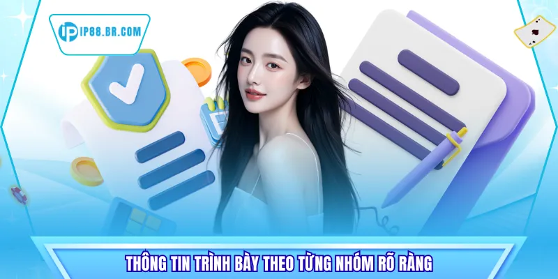 Thông tin trình bày theo từng nhóm rõ ràng